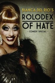 Bianca Del Rio’s Rolodex of Hate