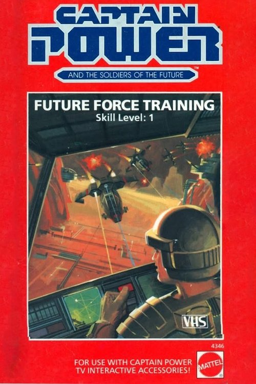 Captain Power and the Soldiers of the Future: Future Force Training – Skill Level 1